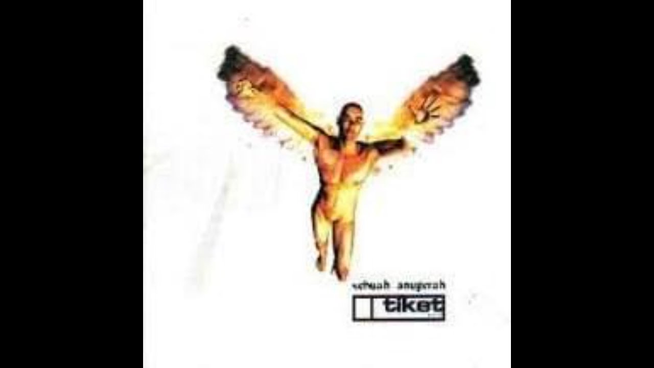 Tiket - Sebuah Anugerah (Full Album)