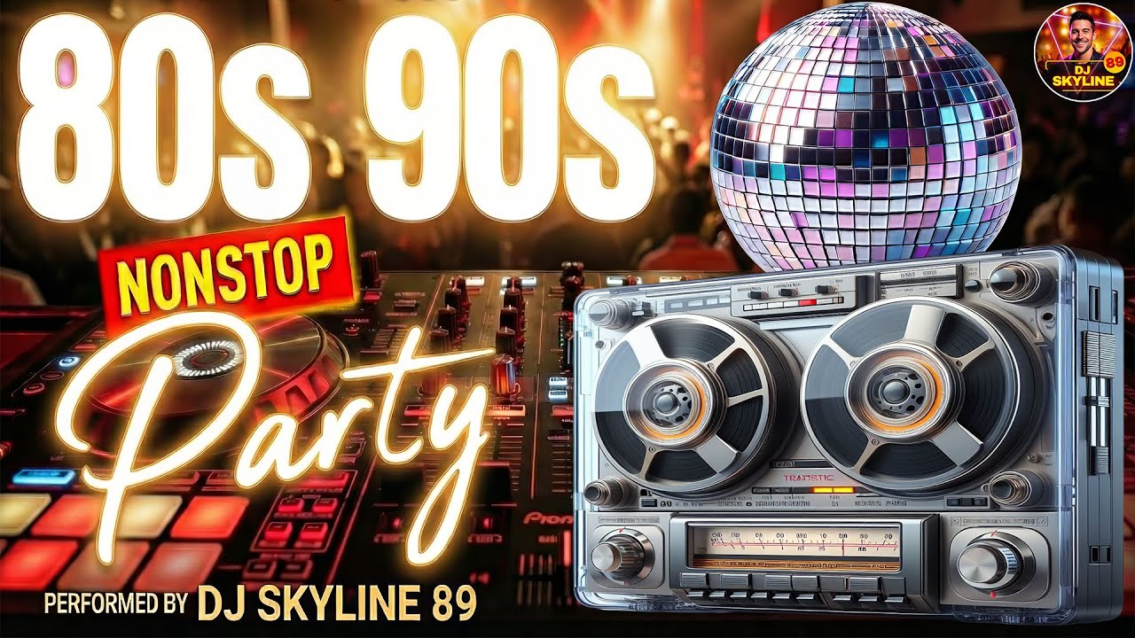 Nonstop Dance Party Mix | Legendary 80s & 90s Anthems Remixed | DJ Skyline 89 Extended Mix
