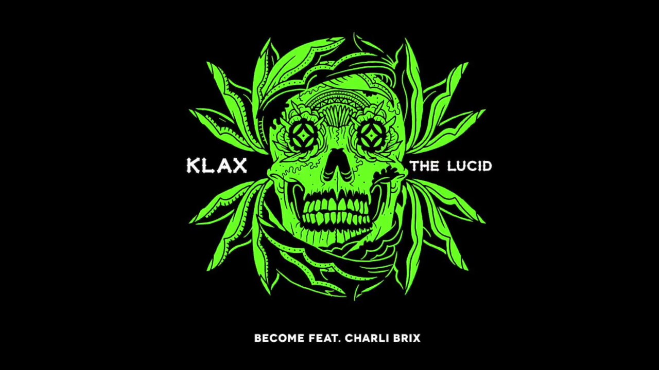 KLAX - Become (feat. Charli Brix)