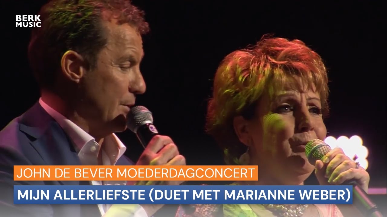 John De Bever Moederdagconcert - Mijn Allerliefste (Duet Met Marianne Weber)