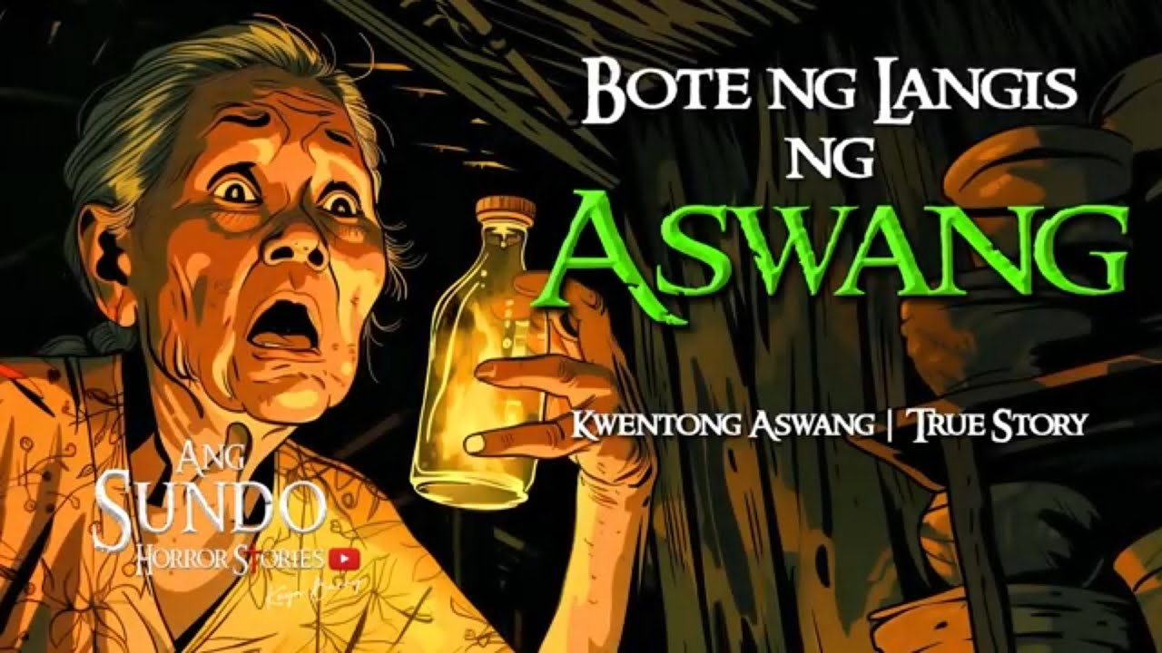 BOTE NG LANGIS NG ASWANG | Kwentong Aswang | True Story