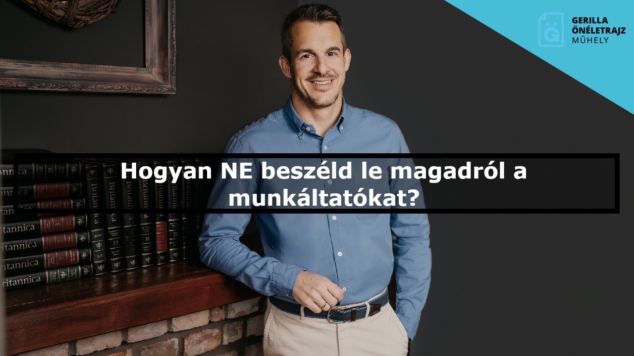 Hogyan NE beszéld le magadról a munkáltatókat? - Baráth András