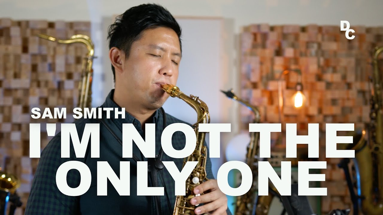 I'm Not The Only One - Sam Smith (Saxophone Cover by Daniel Chia)