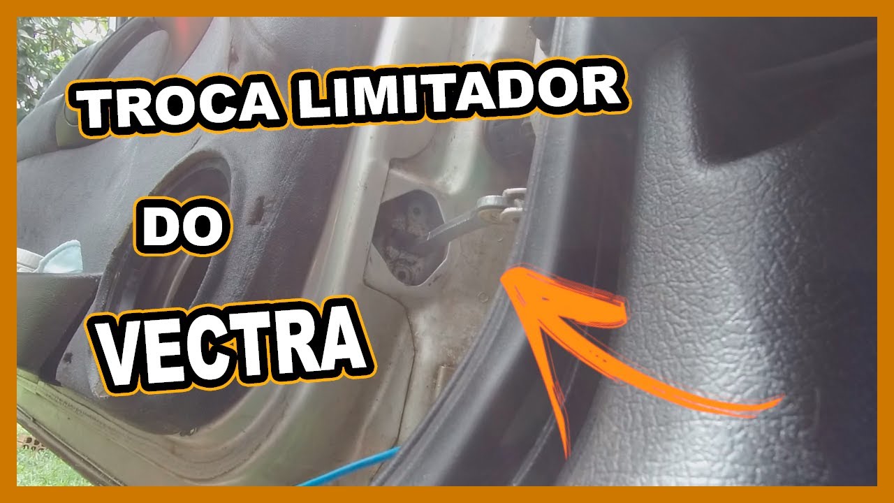 Como trocar o limitador de Porta do VECTRA.