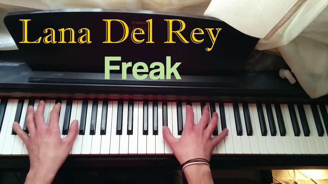 Lana Del Rey - Freak Piano Cover