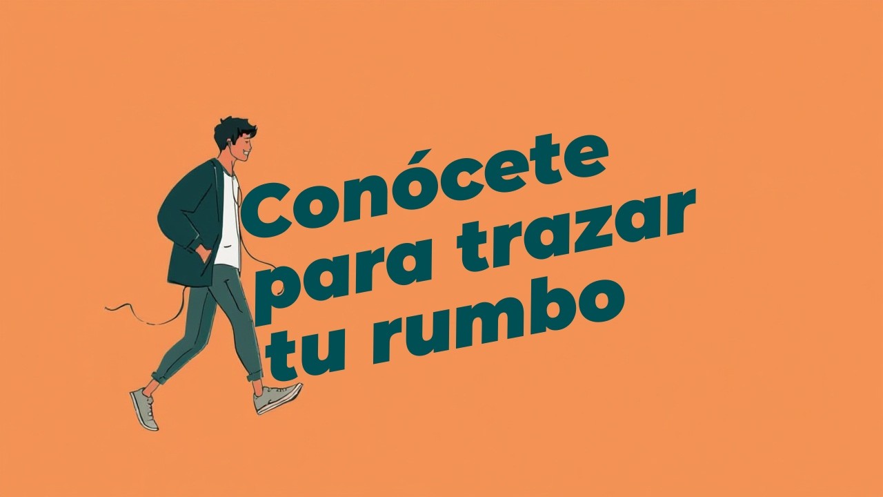 Conocerte para trazar tu rumbo