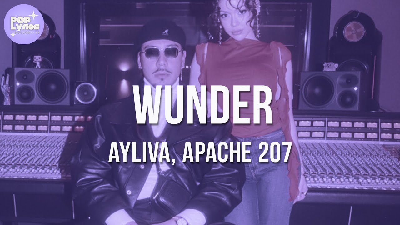Ayliva X Apache 207 - Wunder (Lyric Video)