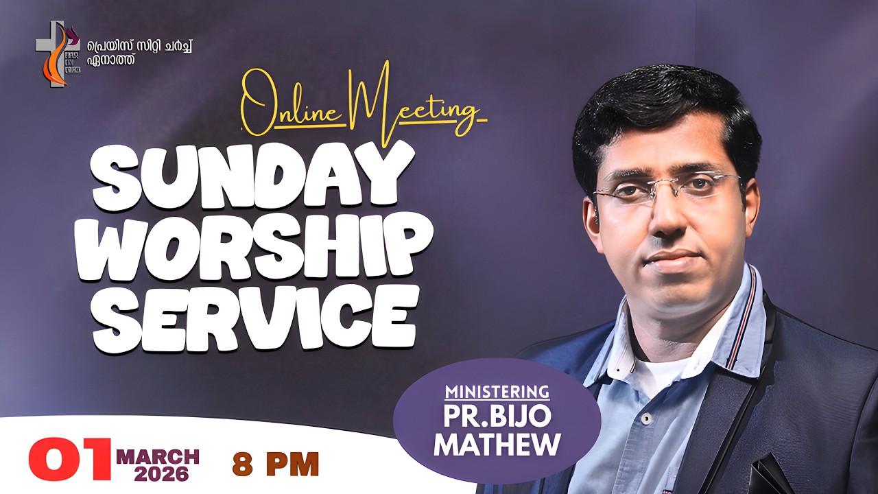 Online Sunday Second Service  l  Pr. Bijo Mathew l Praise City Church  l 01 Mar 2026
