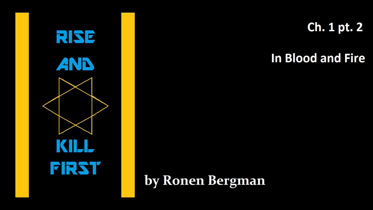 Rise and Kill First by Ronen Bergman    Ch  1 pt  2