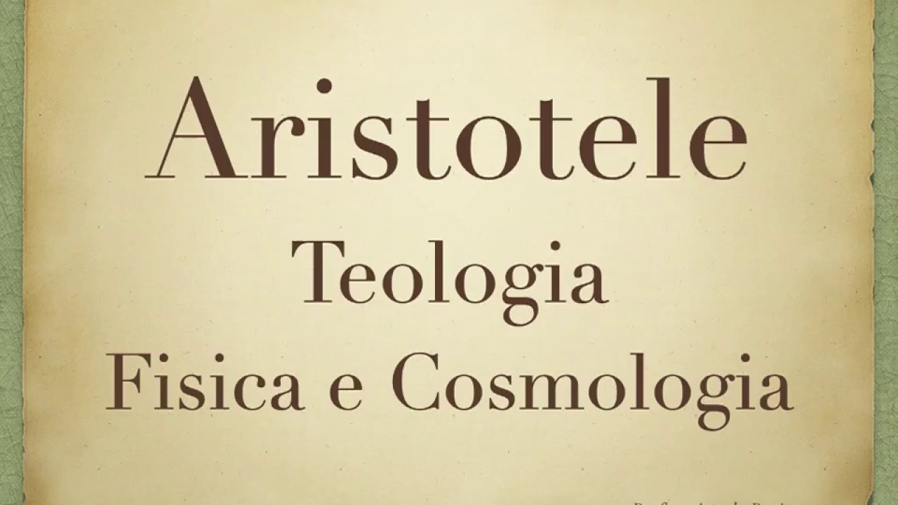 Aristotele - Teologia, Fisica e Cosmologia