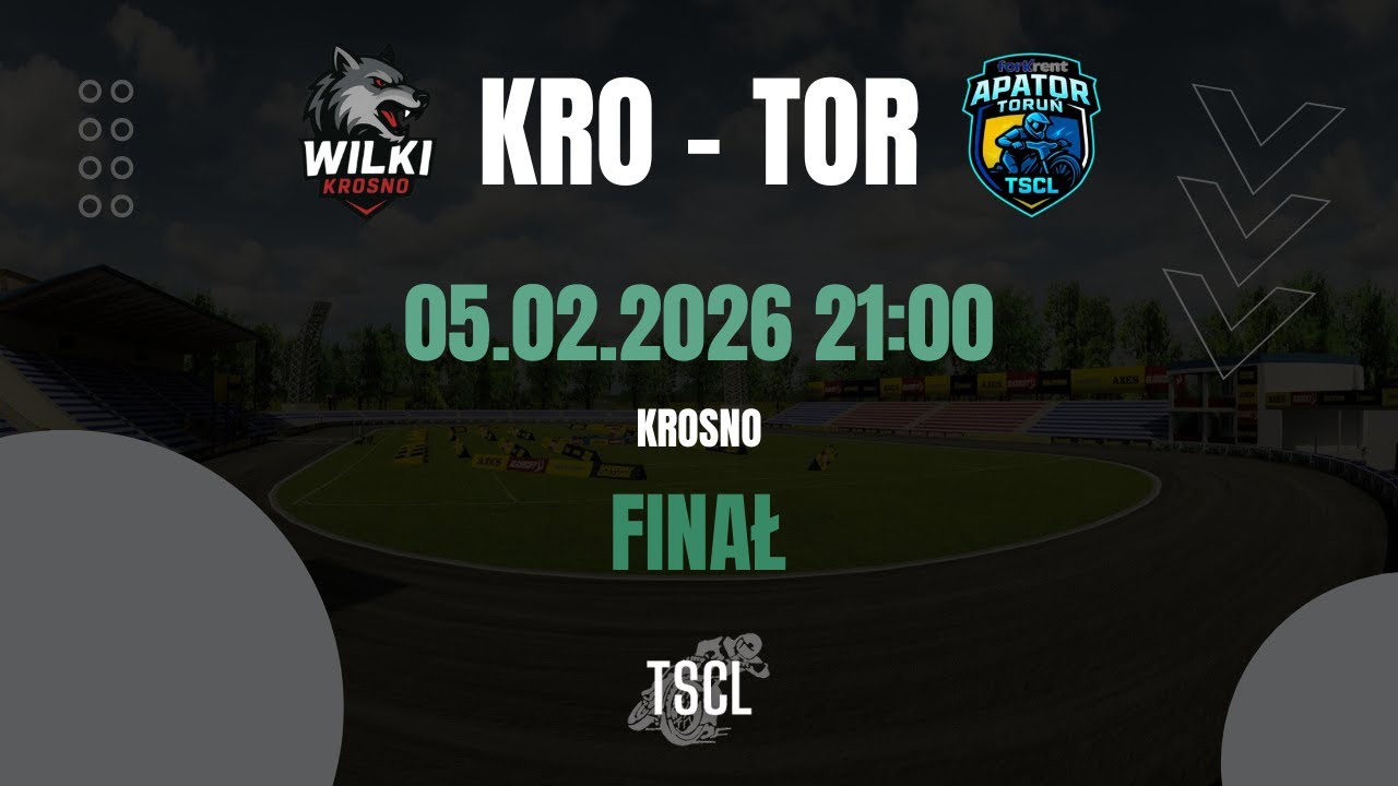 Finał Ekstraligi TSCL (REWANŻ) Wilki Krosno - Apator Toruń | TSCL S04