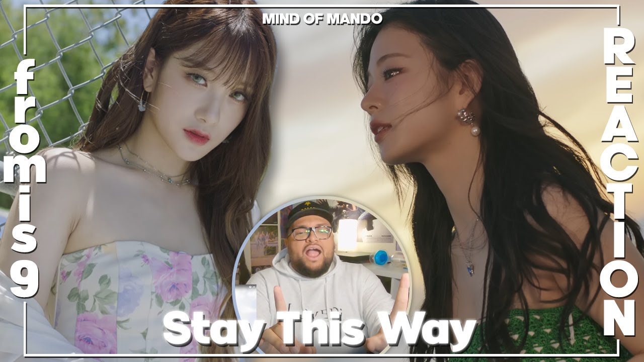 fromis_9 'Stay This Way' MV REACTION | CHAEYOUNG