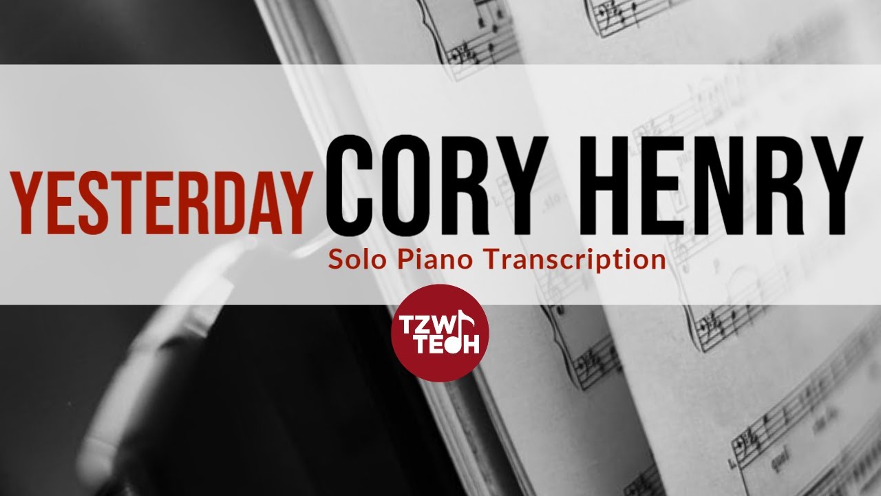 Cory Henry - Yesterday (piano transcription)