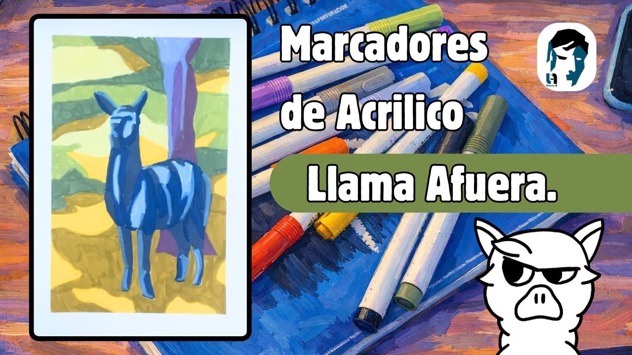 Llama Afuera. Marcadores de Acrílico