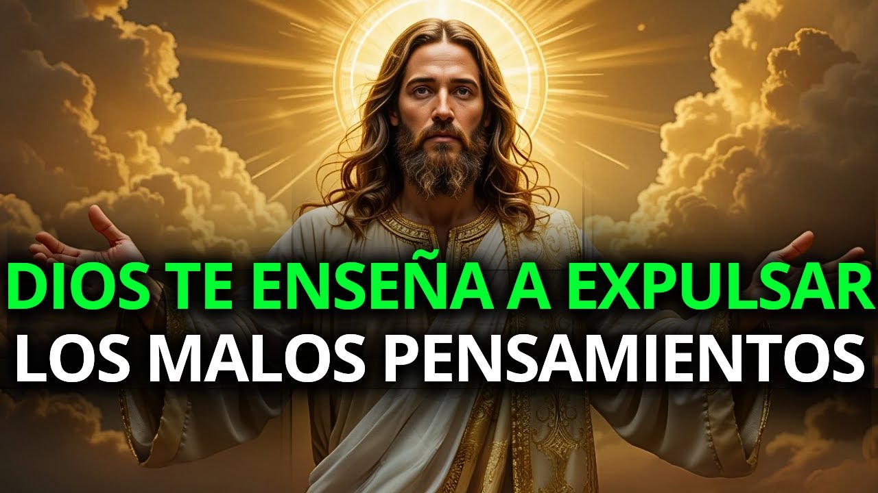 DESCUBRE CÓMO DIOS TE ENSEÑA A EXPULSAR LOS MALOS PENSAMIENTOS Y RESTAURAR TU MENTE HOY MISMO