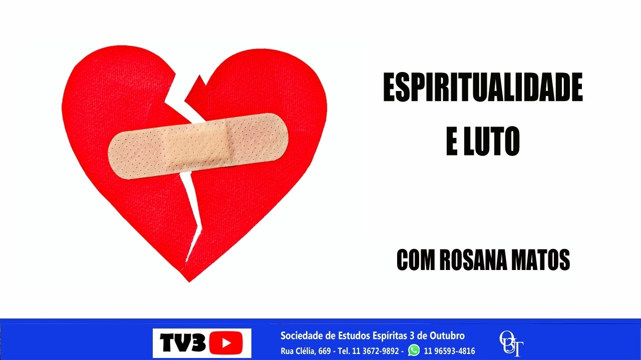 ESPIRITUALIDADE E LUTO - Rosana Matos