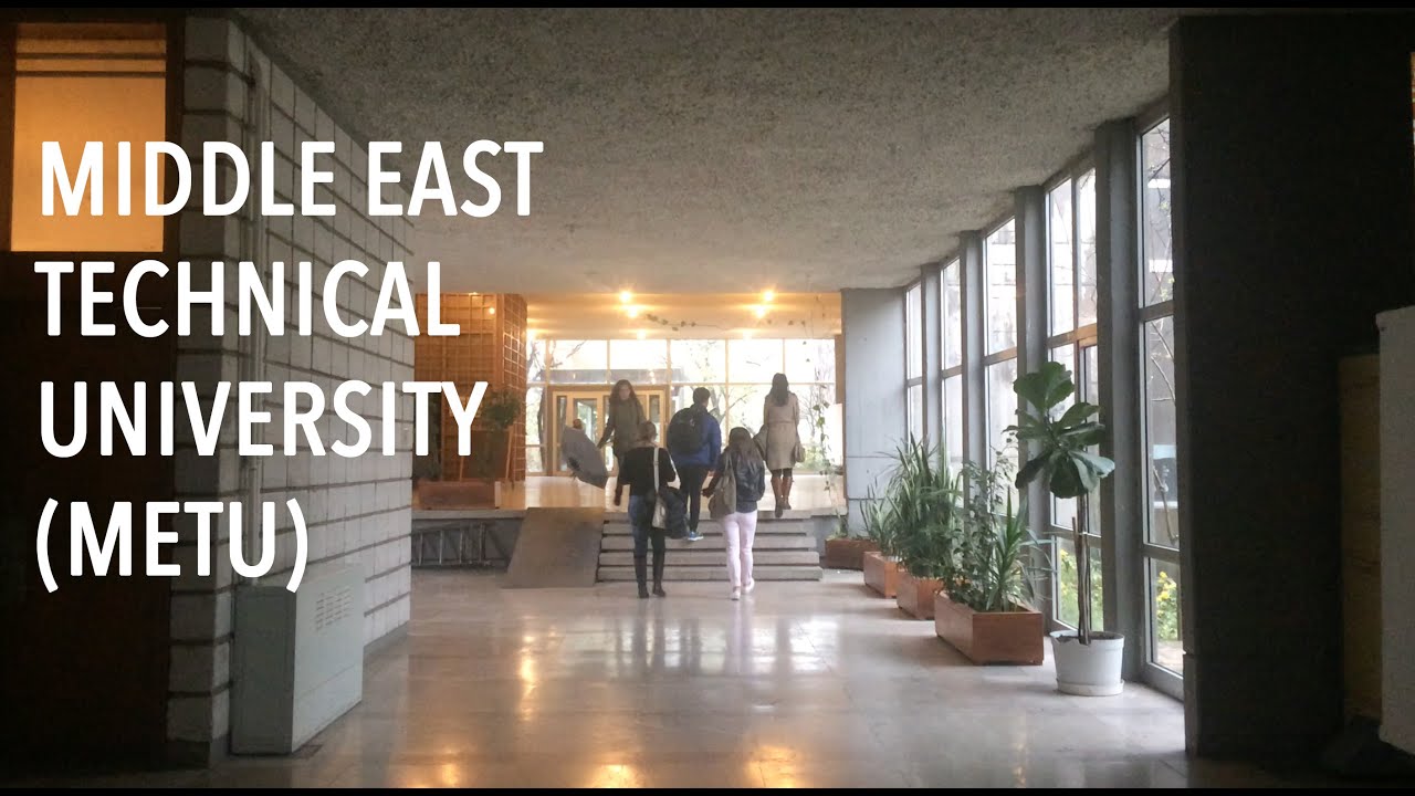 MIddle East Technical University (METU), Ankara