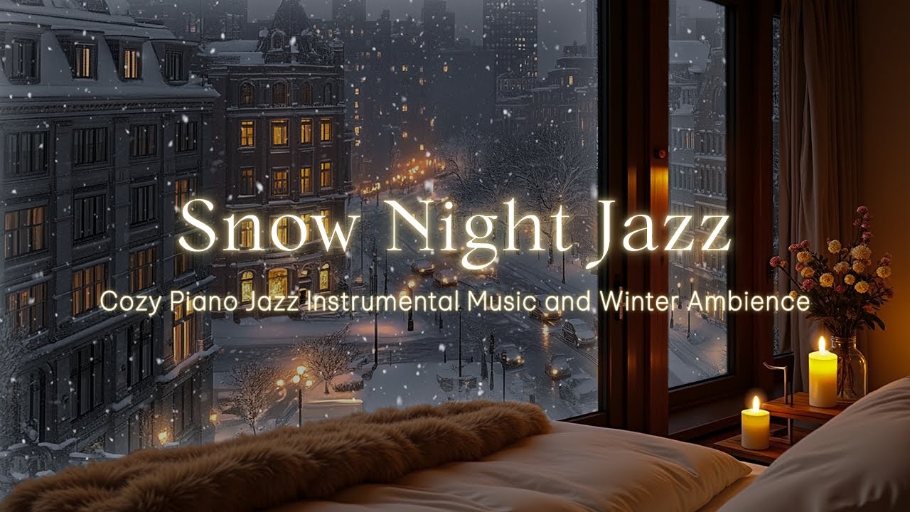 Snowfall Nightly Jazz Instrumental Music in Winter for Sleep Tight, Deep Relaxtion, Stress Relief