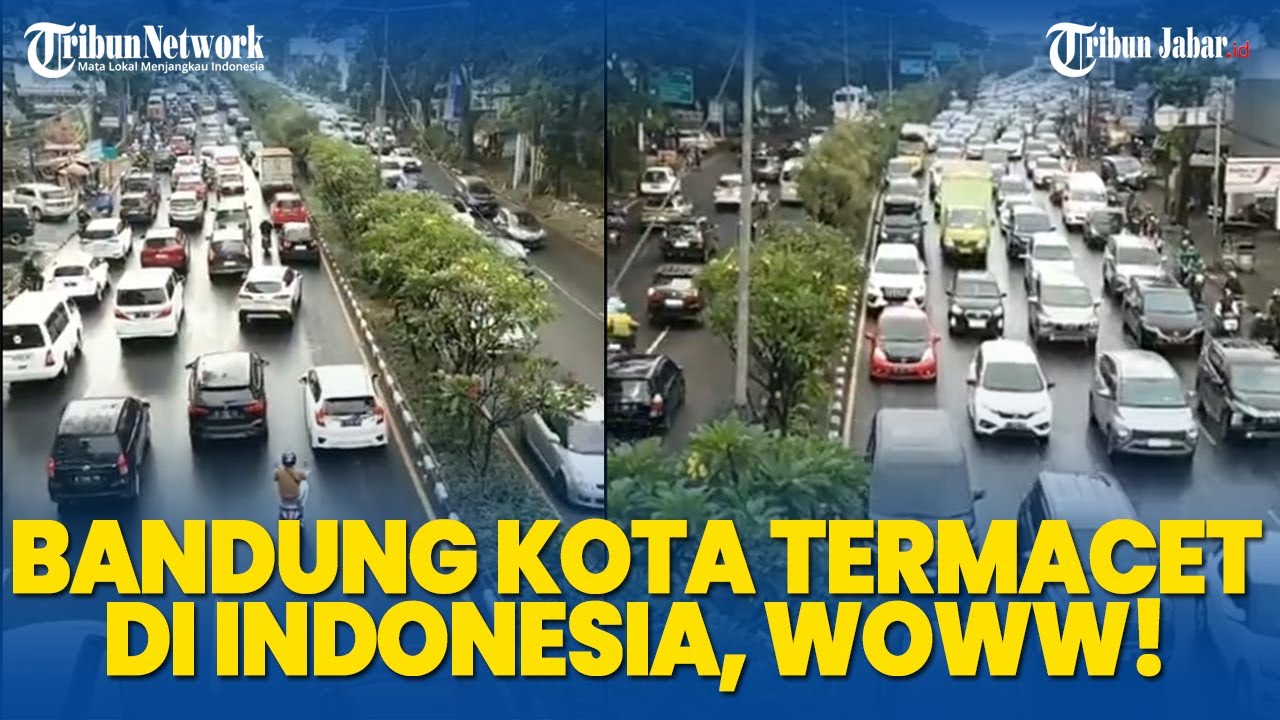 PANTAS SAJA Bandung Dijuluki Kota Termacet di Indonesia! Infrastruktur Buruk & Transportasi Umum