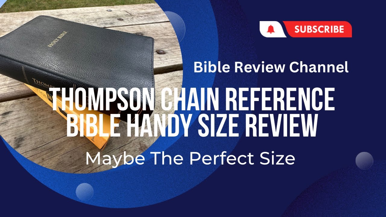 Thompson Chain Reference Bible Handy Size Review