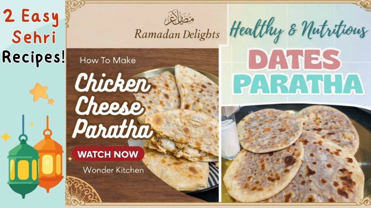 2 Easy Sehri Recipes | Ramadan Special | Delicious Paratha | Quick Suhoor  |Wonder Kitchen