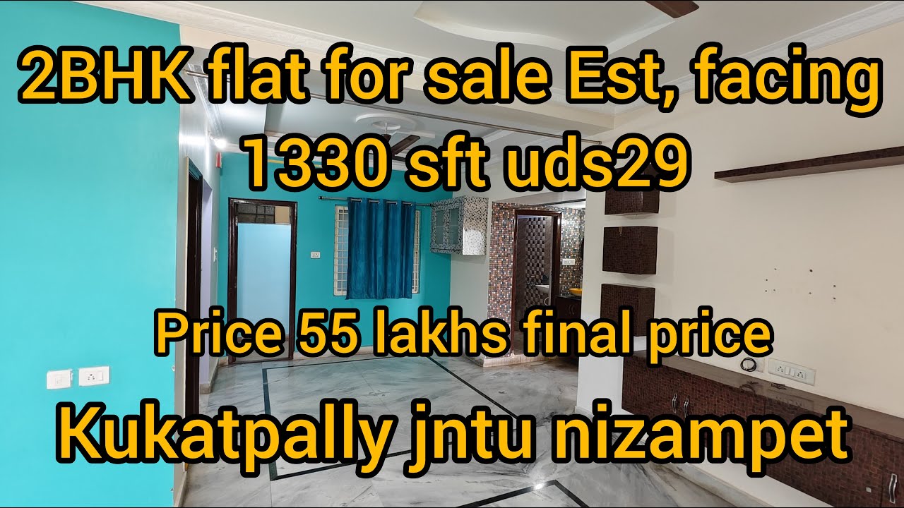 2 BHK flat for sale Est facing 1330sft 55 lakhs Kukatpally jntu nizampet