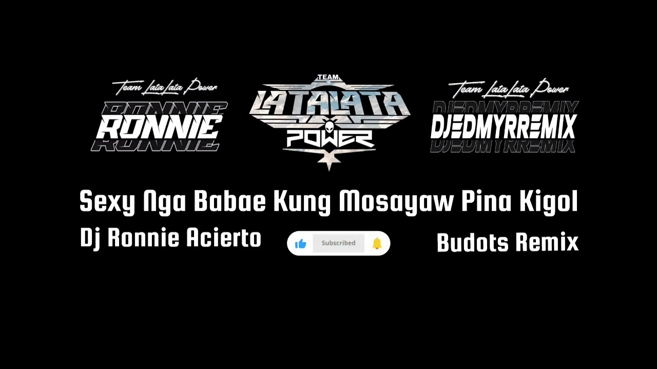 RONNIE ACIERTO - SEXY NGA BABAE KUNG MOSAYAW PINAKIGOL ( BUDOTS REMIX ) | DJ EDMYR REMIX 