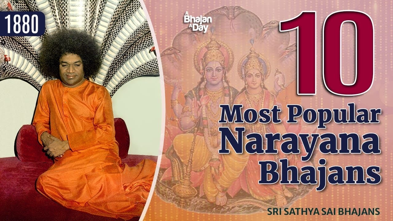 10 Most Popular Narayana Bhajans | Sri Sathya Sai Bhajans