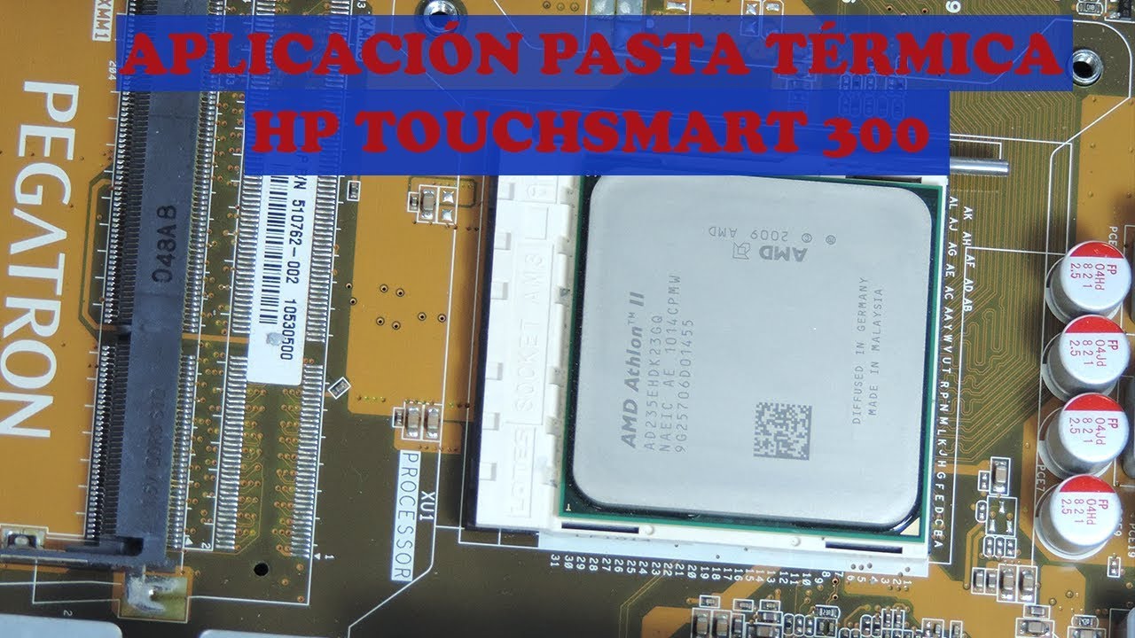 Como Cambiar la pasta térmica de una HP TouchSmart