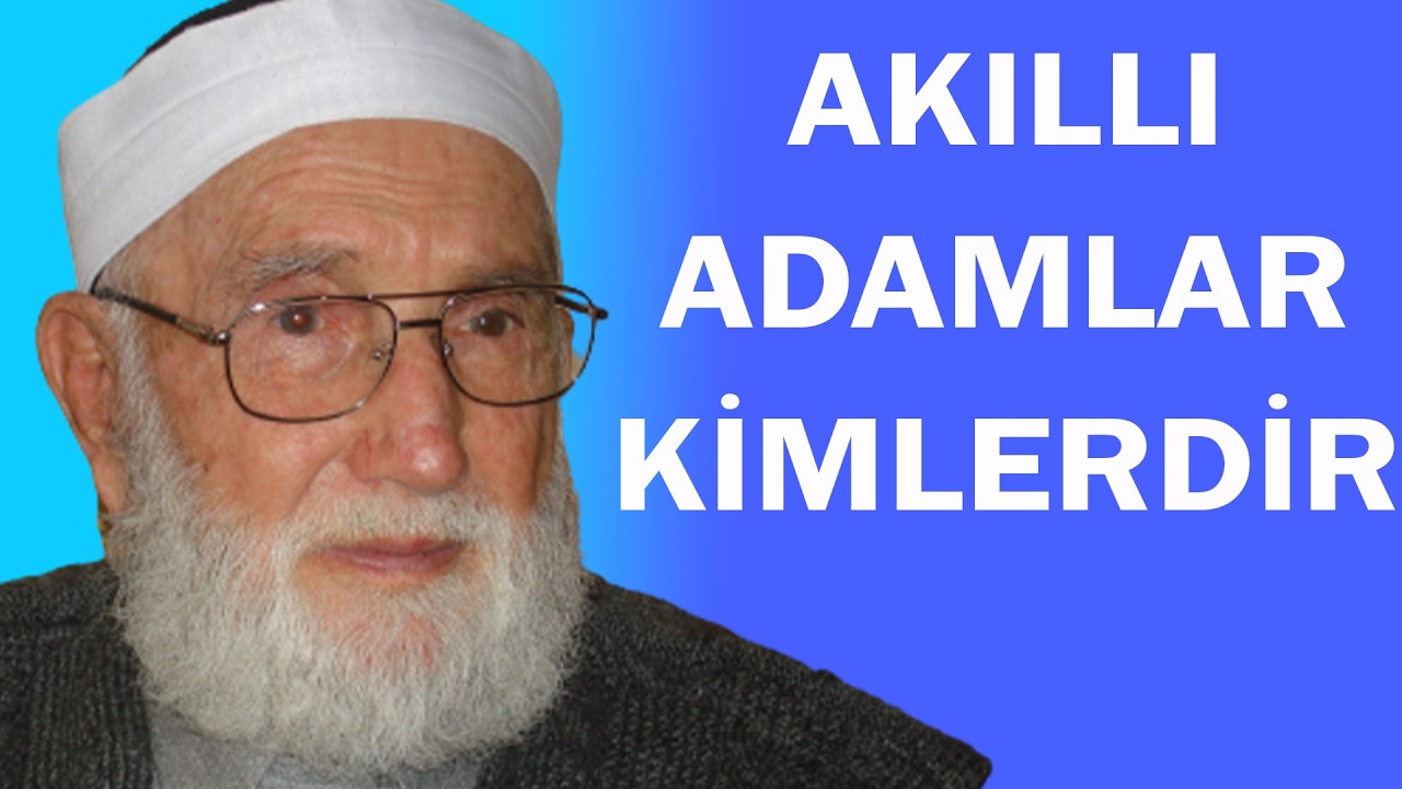AKILLI ADAMLAR KİMLERDİR (Akıllı Adam Kimdir Ya Resulallah) - HACI MUSTAFA GÜNEŞ