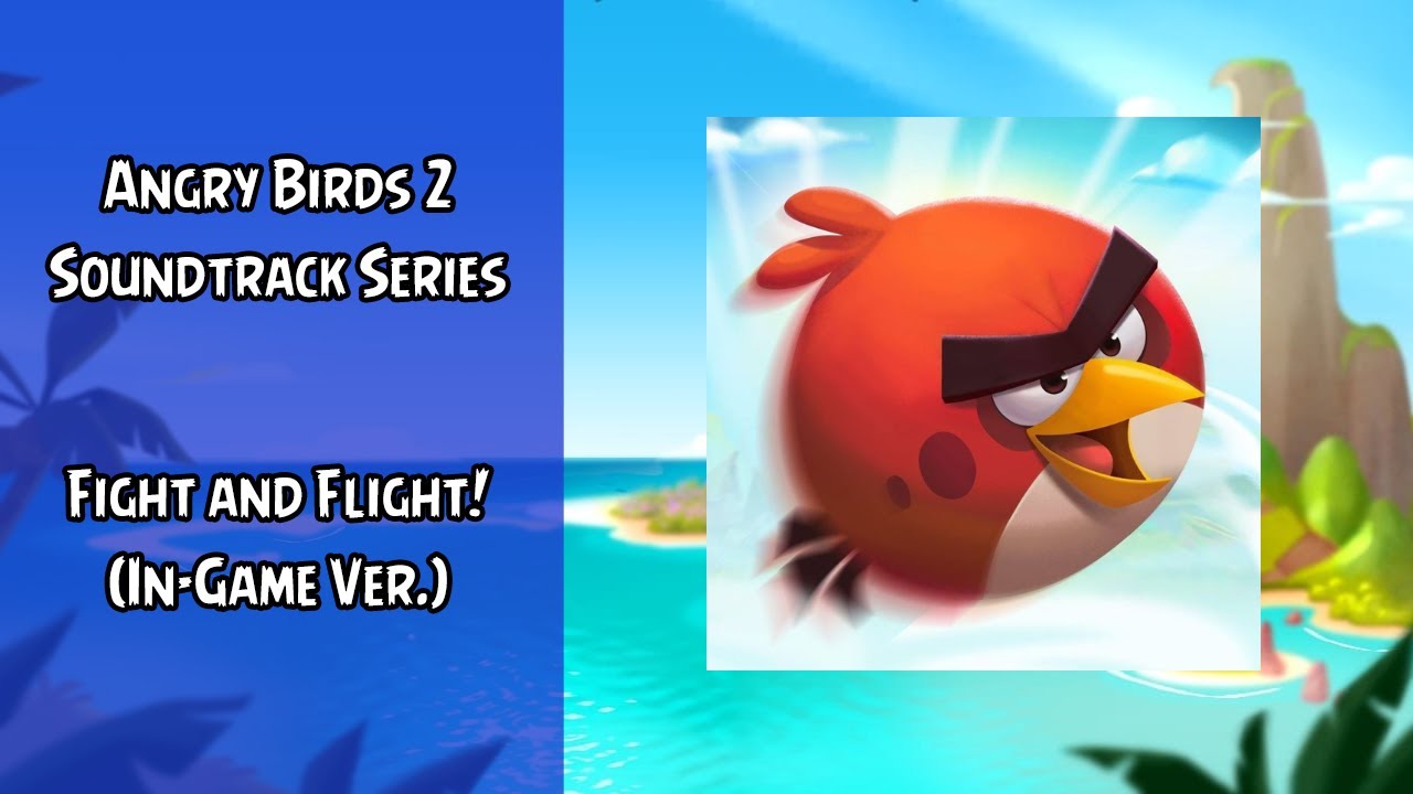 Angry Birds 2 Soundtrack | Fight and Flight! (In-Game Ver.) | ABSFT