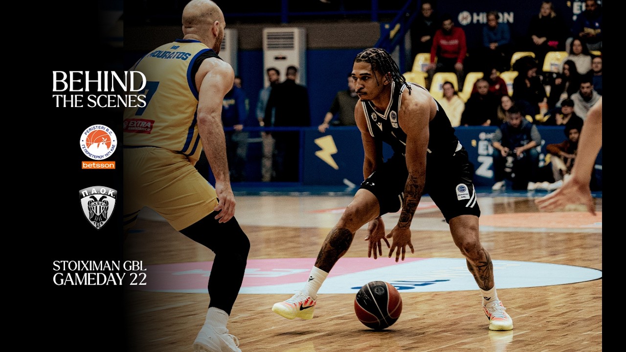 Behind The Scenes | Peristeri Betsson vs PAOK BC