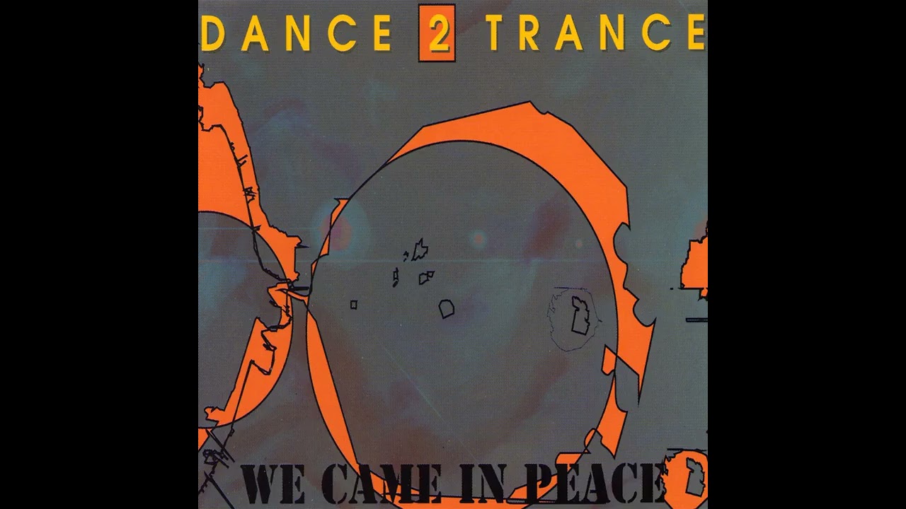 Dance 2 Trance - We Came In Peace (93 Mix)