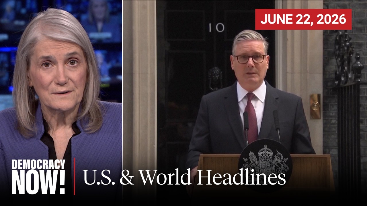 Top U.S. & World Headlines &mdash; June 22, 2026