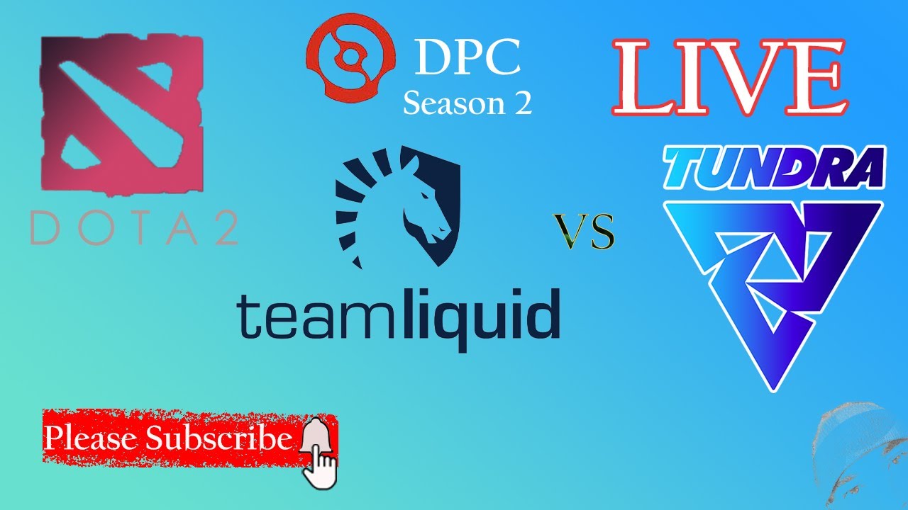 Team Liquid Vs Tundra Live - Dota Pro Circuit 2021: Season 2 | Upper Division