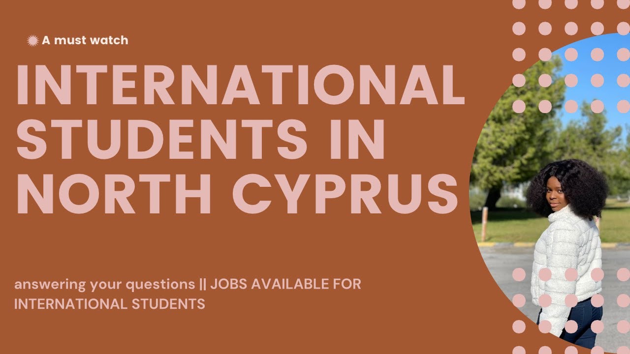 WHAT THEY DON'T TELL YOU ABOUT JOBS, INTERNATIONAL STUDENT IN NORTH CYPRUS|| Answer to your question