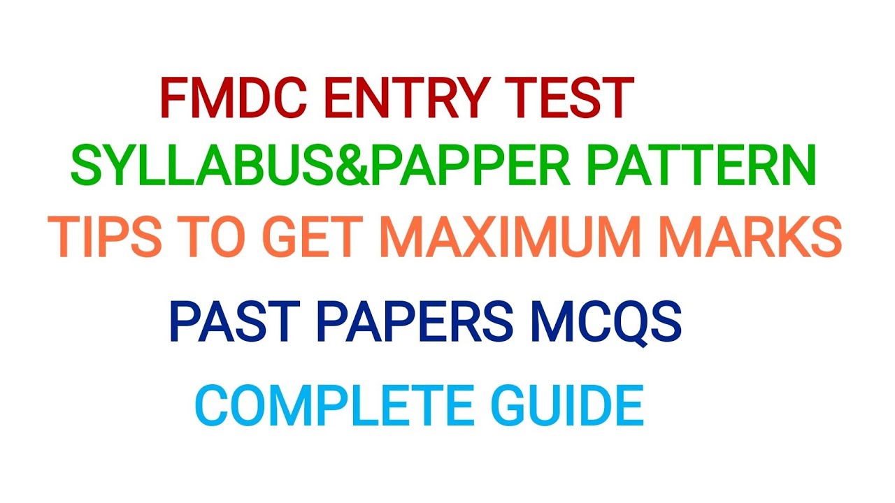 FMDC ENTRY TEST GUIDE--SYLLABUS & Paper pattern of FMDC test+Past Papers of FMDC - complete details