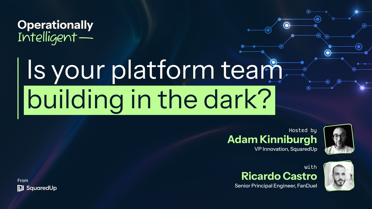Is your platform team building in the dark?