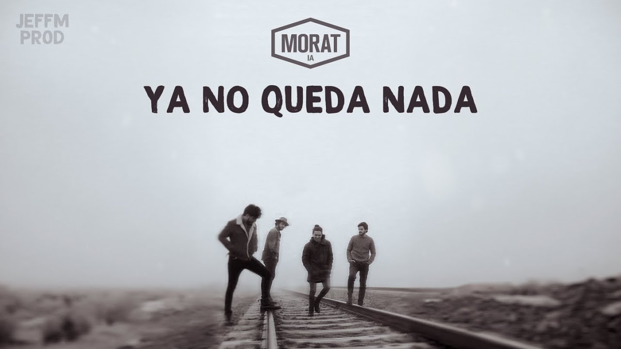 Ya No Queda Nada - Morat
