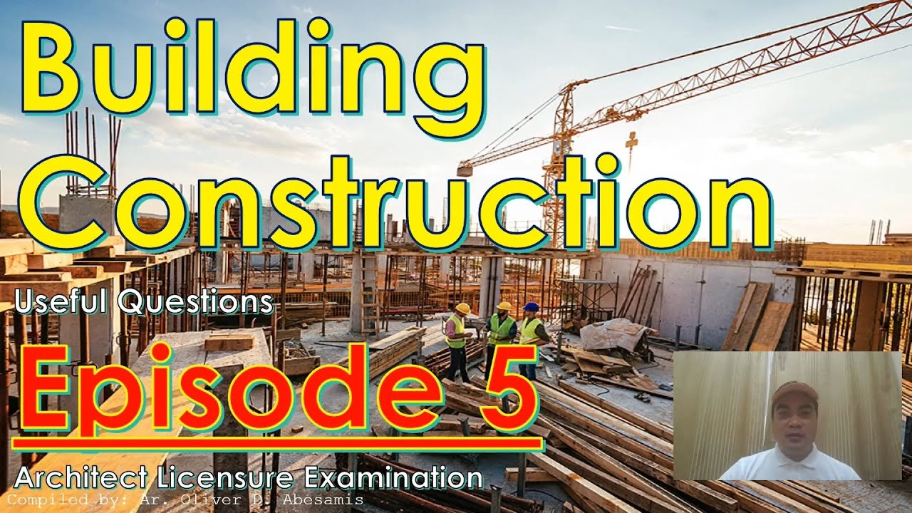 Building Construction Episode 5 - Architect Licensure Examination - ALE Review