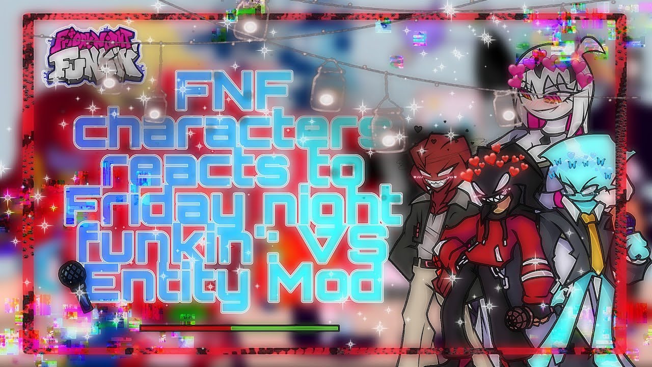 Реакция персонажей Friday Night Funkin' на Friday Night Funkin': Vs Entity Mod — Gacha Club