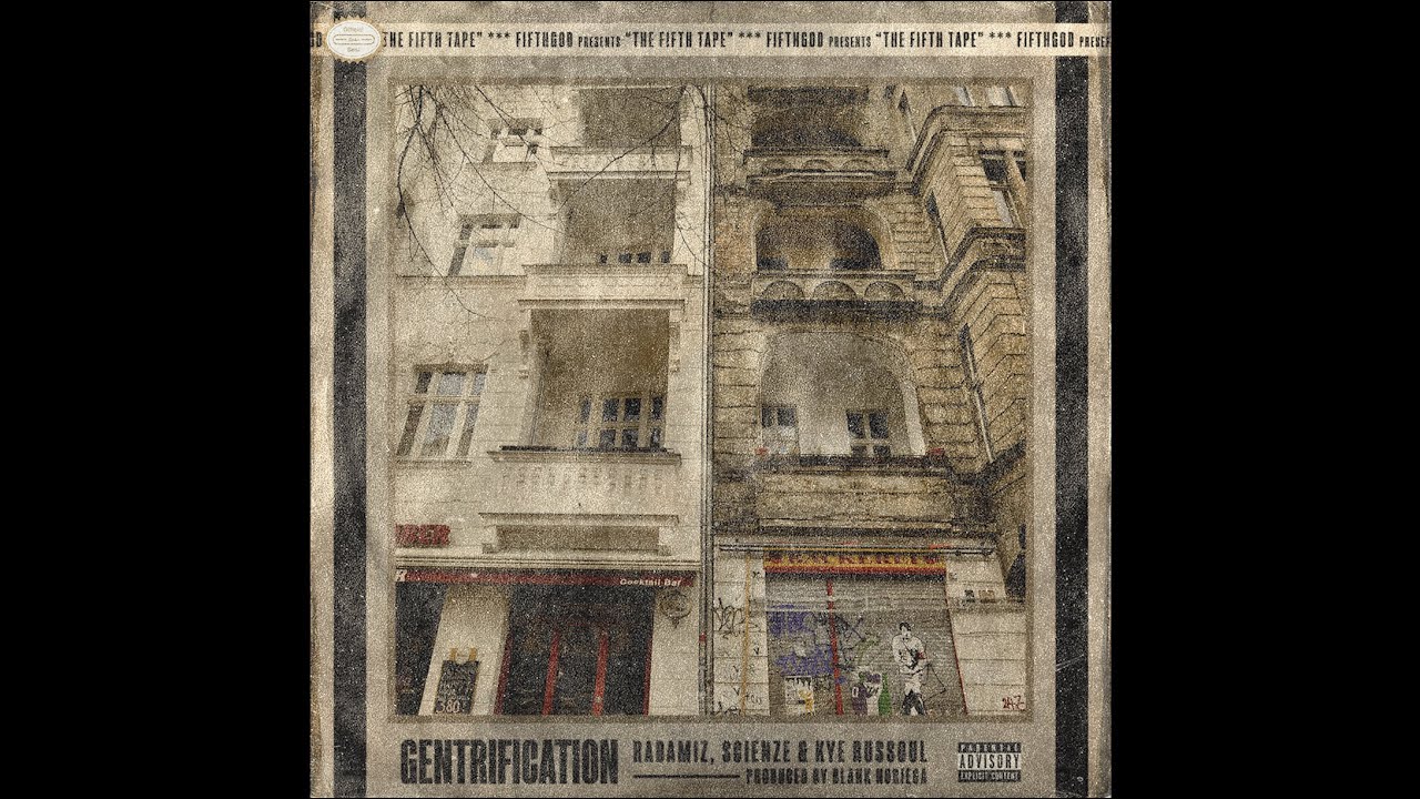 FifthGod - Gentrification (feat. Radamiz, Scienze, and Kye Russoul)