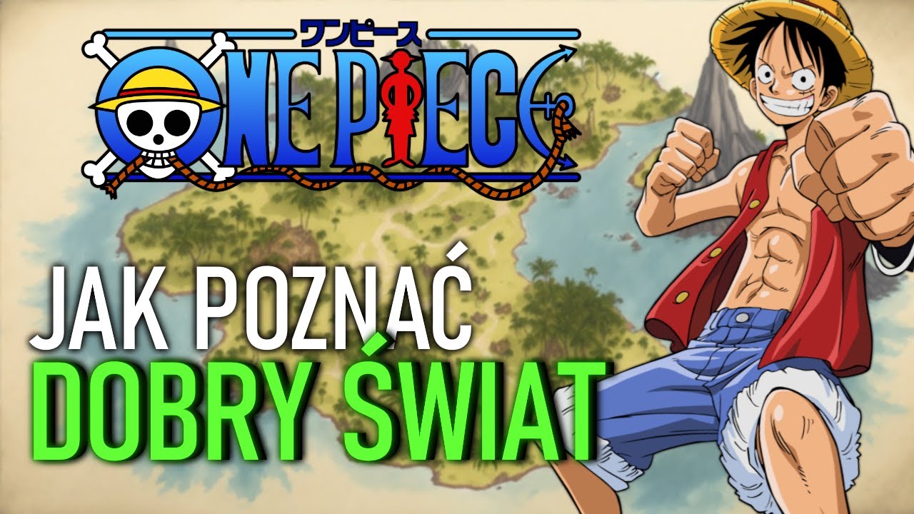 Dlaczego Świat One Piece jest Dobrze Zbudowany