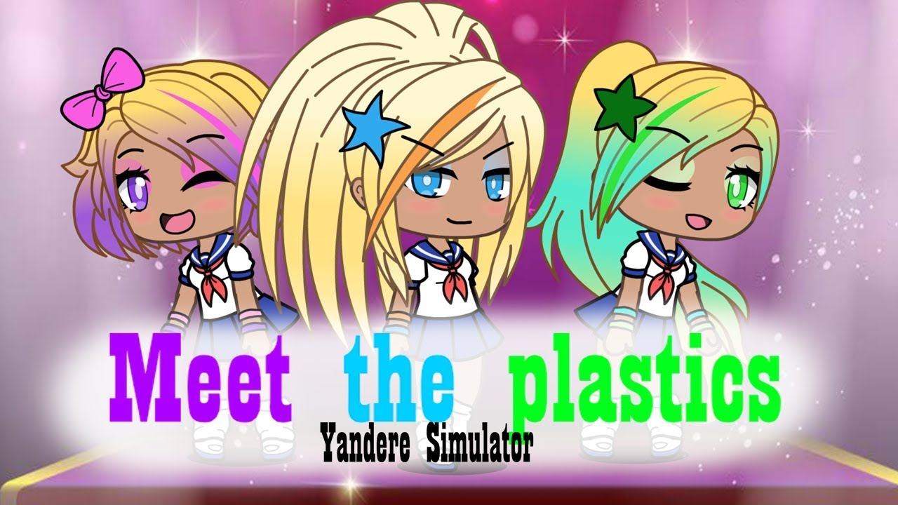 【Gacha Life】Yandere Simulator | Meet the Plastics (Read the Description AND PINNED COMMENT!)