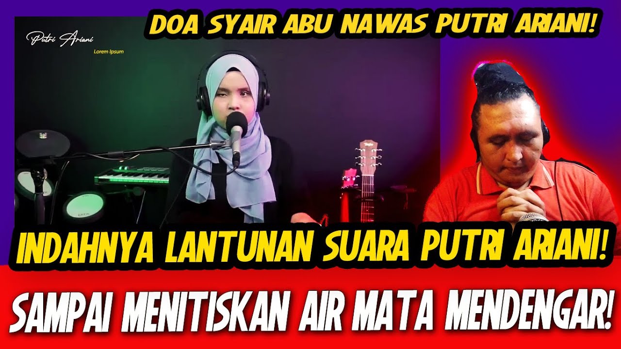🇲🇾REACTION🇮🇩 SAMPAI MENANGIS Syair Doa Abu Nawas Yang Terkenal   Al I'tiraf Putri Ariani cover