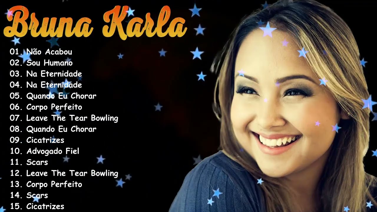 Bruna Karla Só As Melhores 2026 🙏 As 15 Mais Ouvidas Do Gospel Para Adorar E Edificar Sua Fé