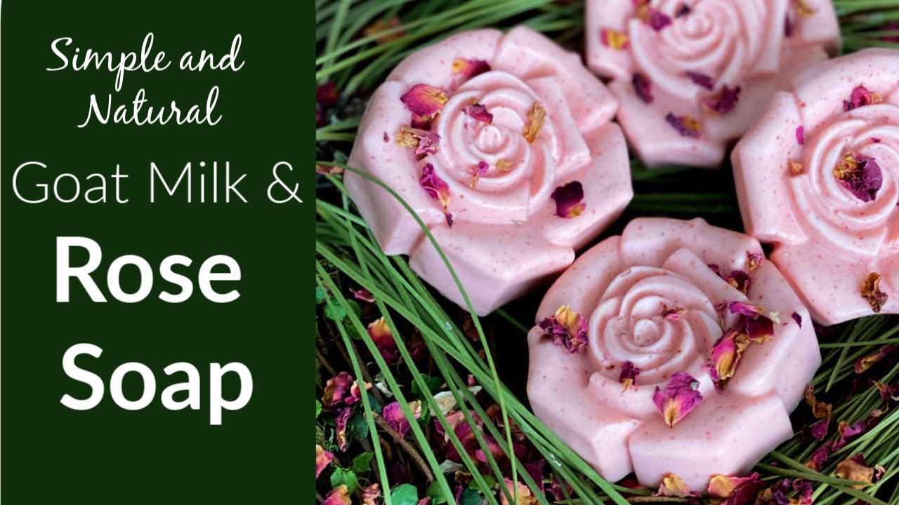 Roses and Goat Milk Facial Soap Recipe: Melt & Pour Method
