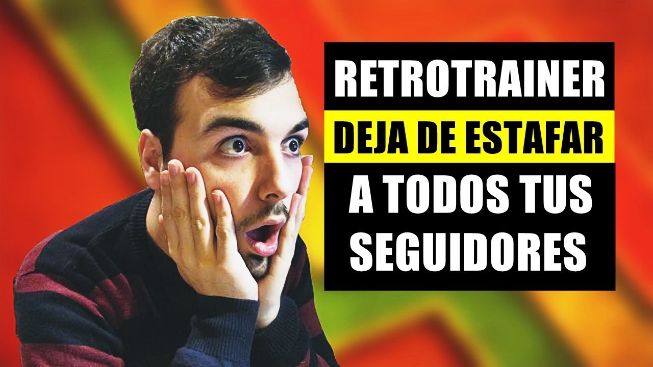 RETROTRAINER eres un ESTAFADOR