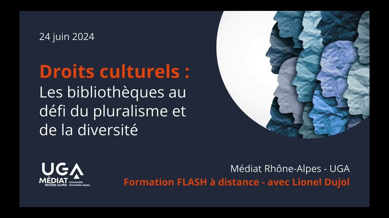 Droits culturels : les bibliothèques au défi du pluralisme et de la diversité - Replay