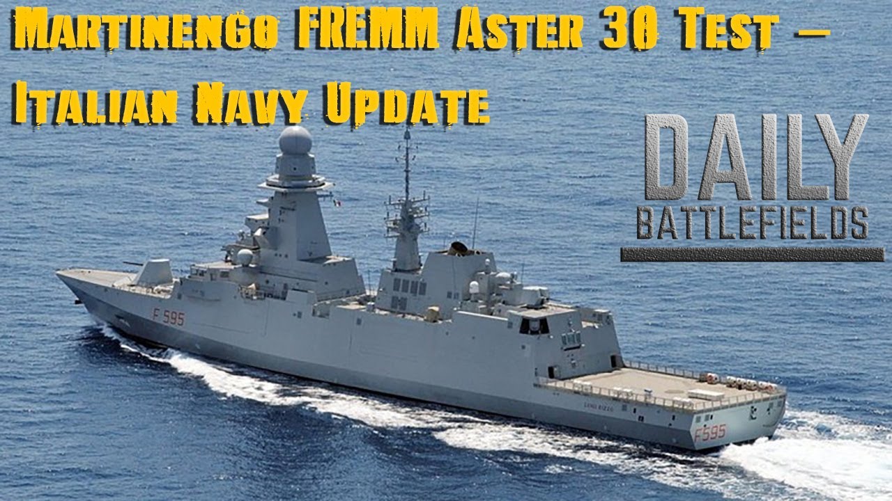 Martinengo FREMM Aster 30 Test - Italian Navy Update